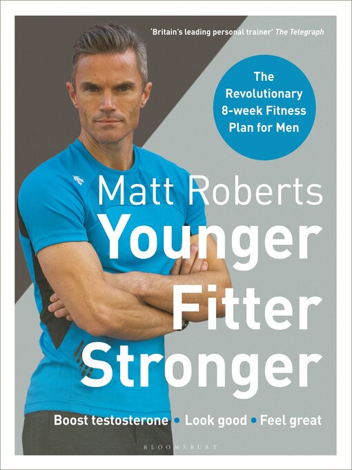 Title details for Matt Roberts' Younger, Fitter, Stronger by Matt Roberts - Available